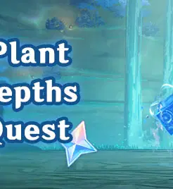 Version 2.1] Divine Plant of the Depths World Quest | 30 Primogems Genshin  Impact | HoYoLAB