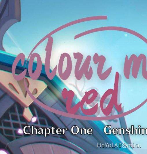 colour me red Chapter 1 Genshin Impact Genshin Impact HoYoLAB