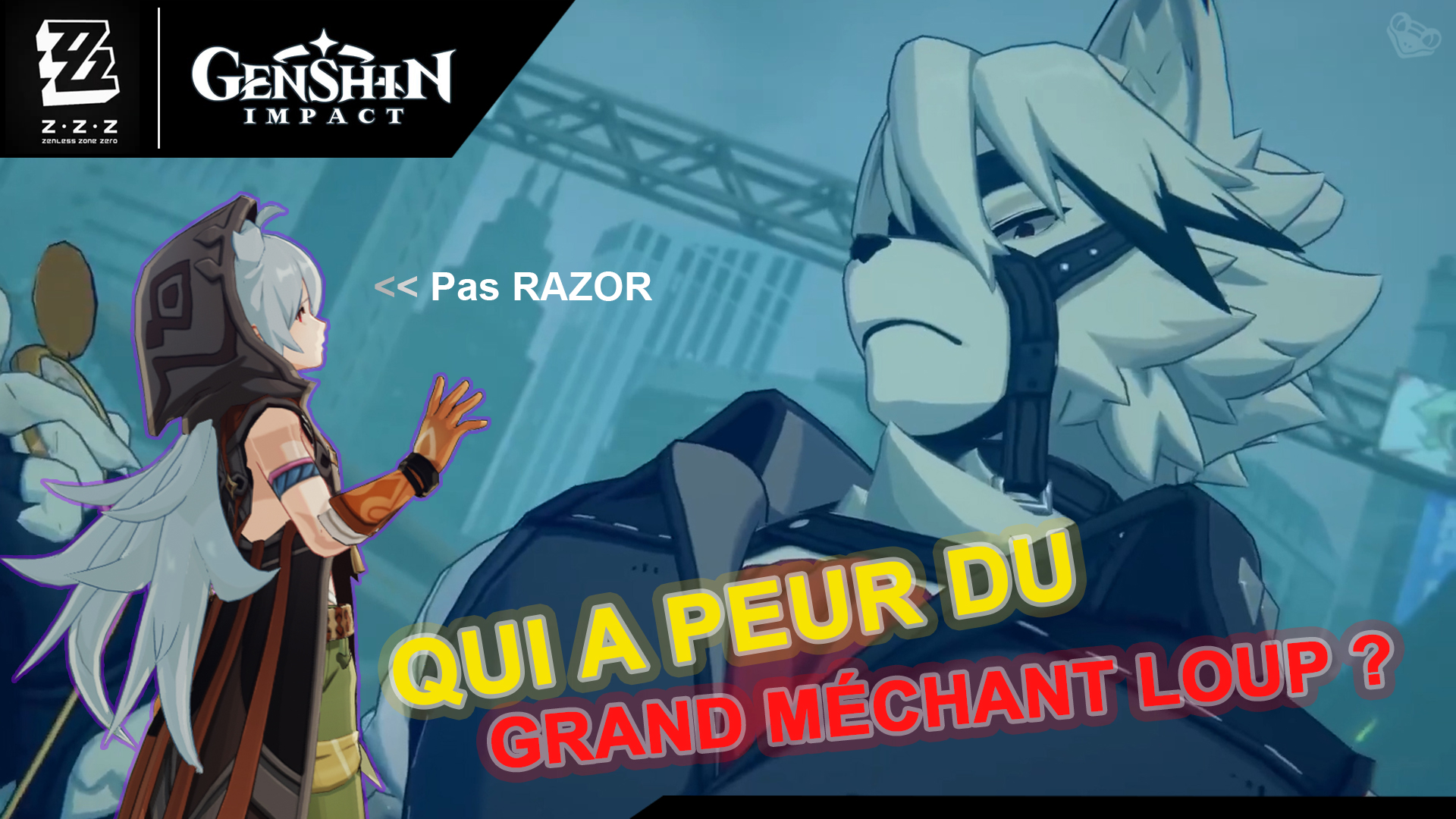 Qui a peur du Grand Méchant Loup ? (Razor version) Zenless Zone Zero