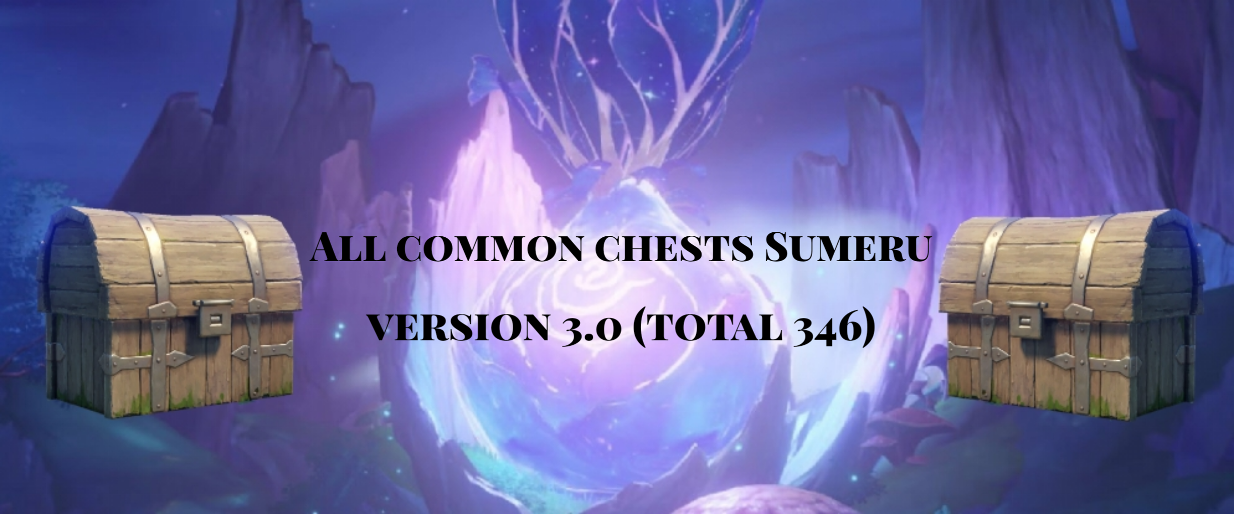 Все обычные сундуки Сумеру версии 3.0 (Всего 346) | All common chests ...