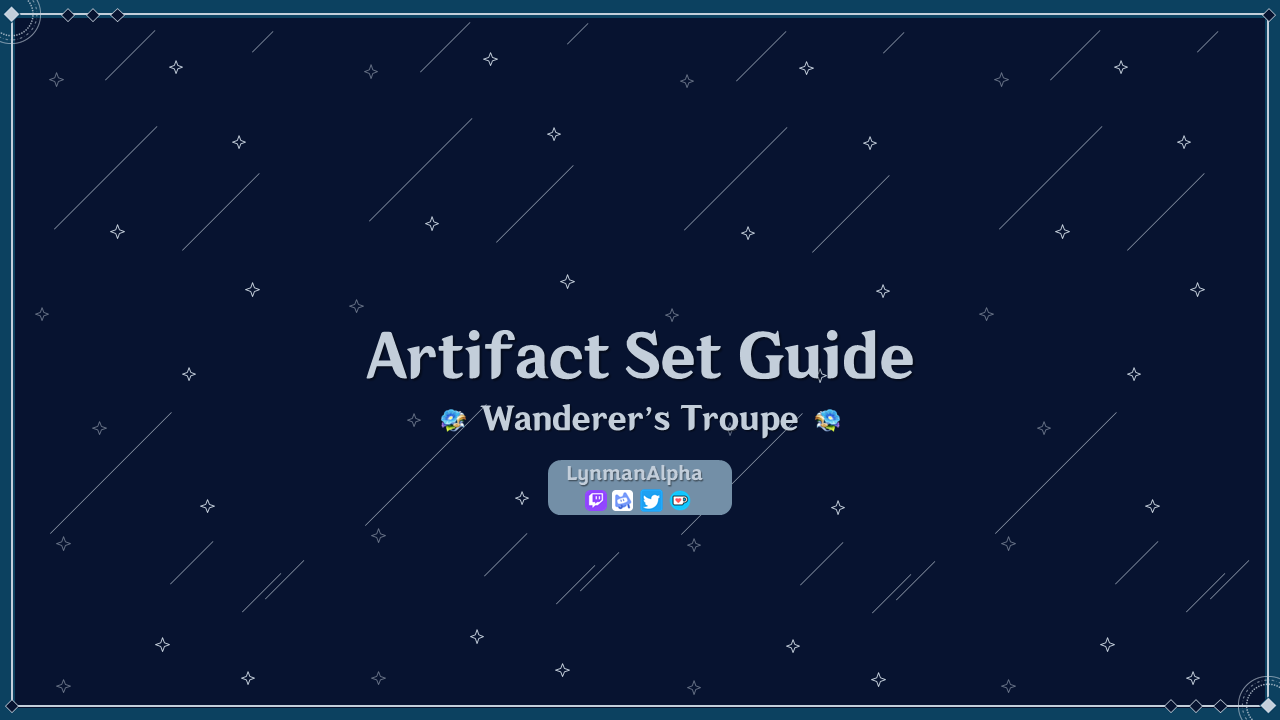 Wanderer’s Troupe Artifact Set Guide Genshin Impact HoYoLAB