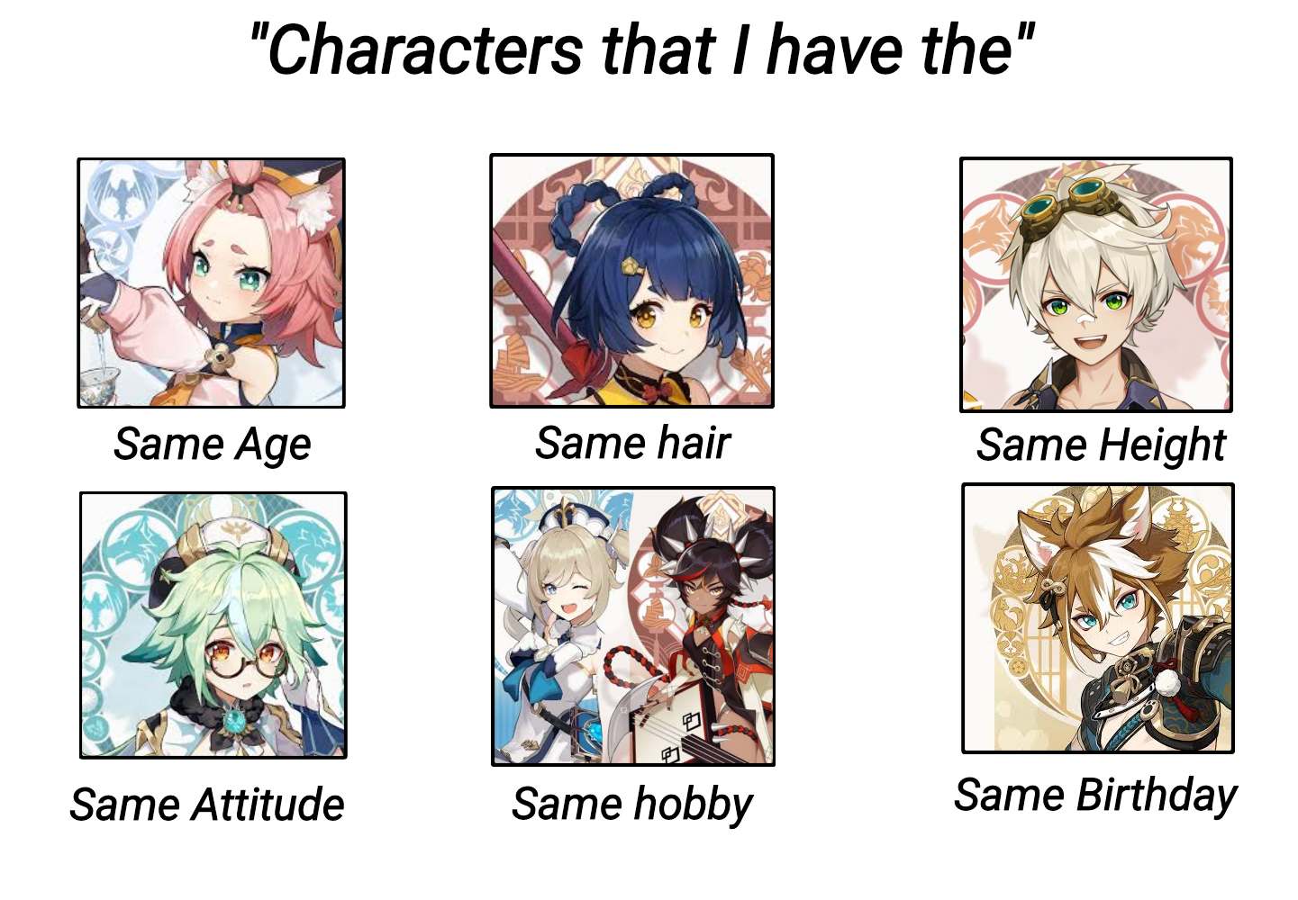 "Characters That I Have The Same ____" Genshin Impact | HoYoLAB