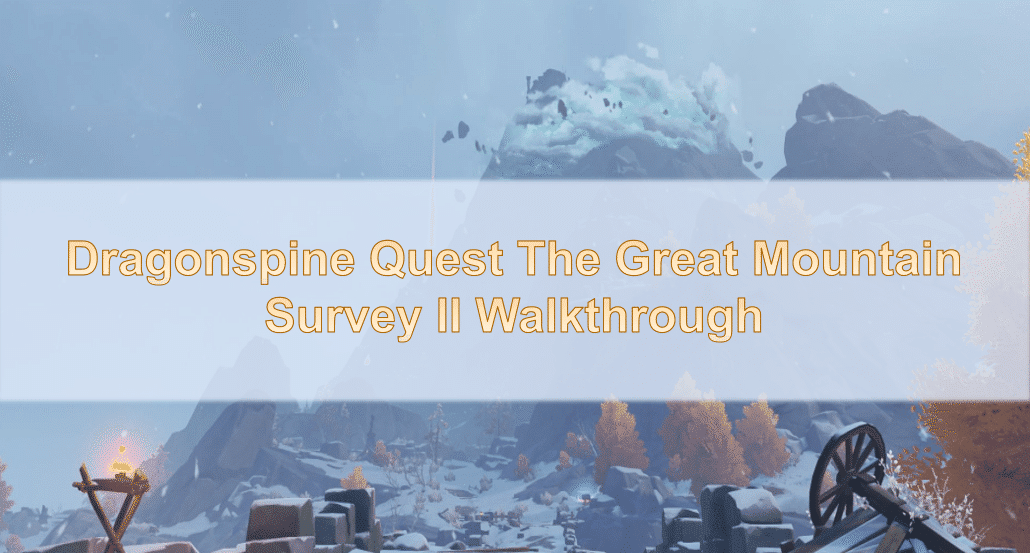 Dragonspine Quests Guide Series Genshin Impact HoYoLAB