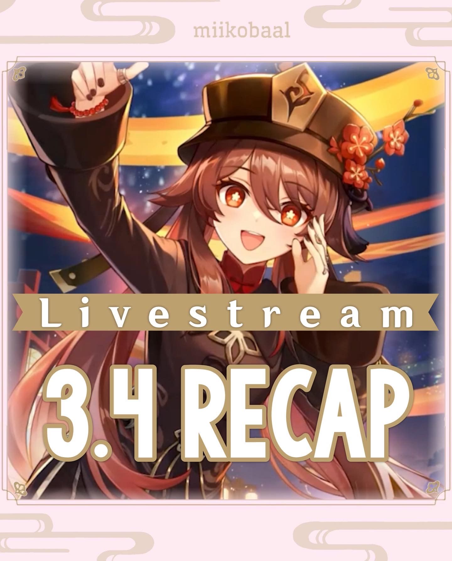 3.4 Livestream Recap Genshin Impact | HoYoLAB