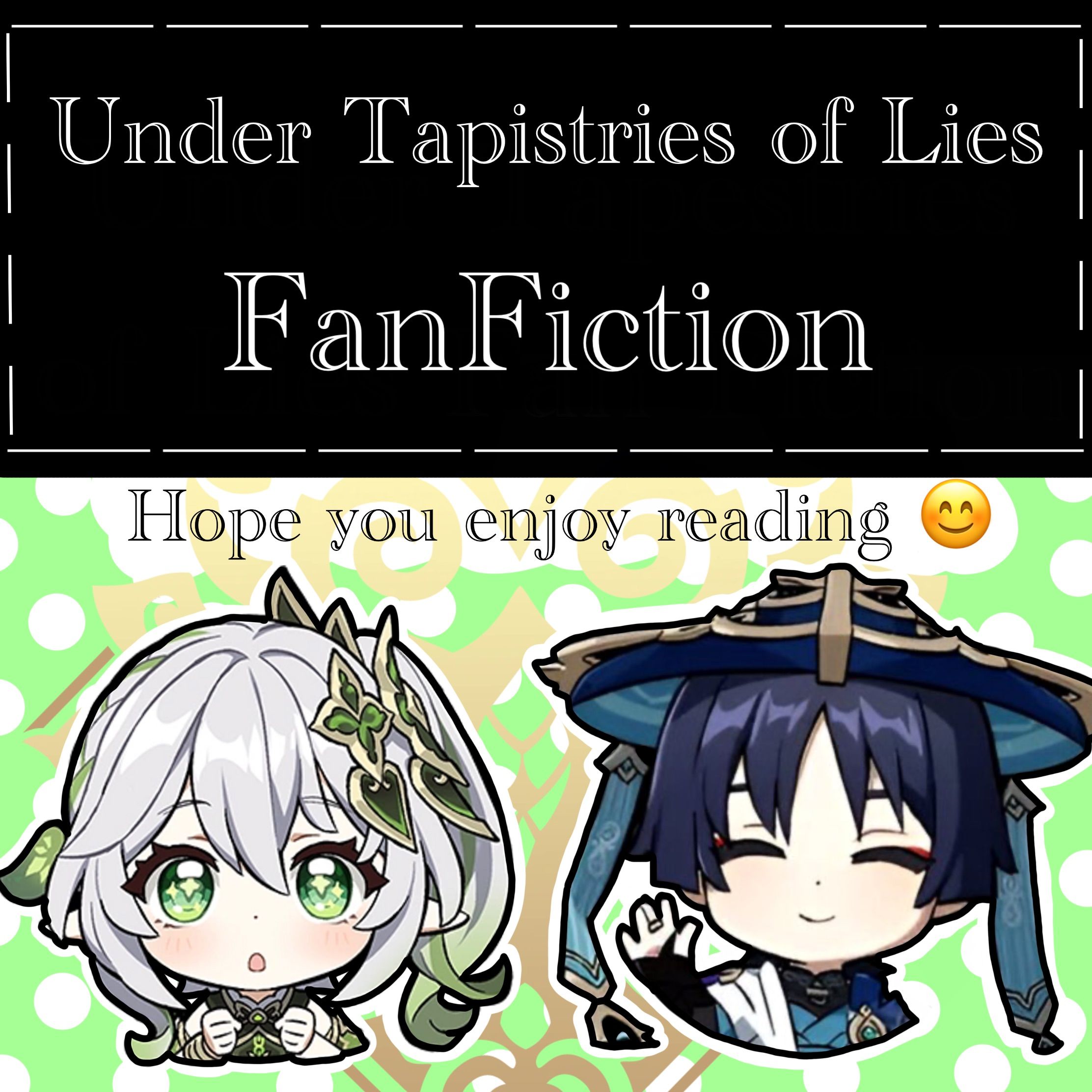 Under Tapestries of Lies LAST PART Fan Fiction Genshin Impact HoYoLAB