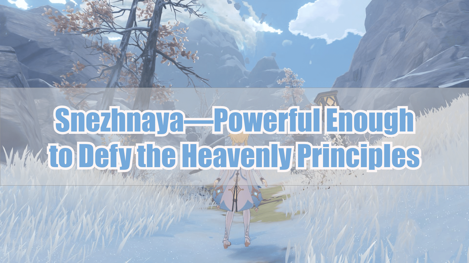 Snezhnaya—Powerful Enough to Defy the Heavenly Principles Genshin