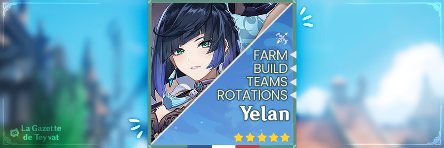 [GUIDE 3.4] Yelan | Farm, build, teams, rotations Genshin Impact | HoYoLAB