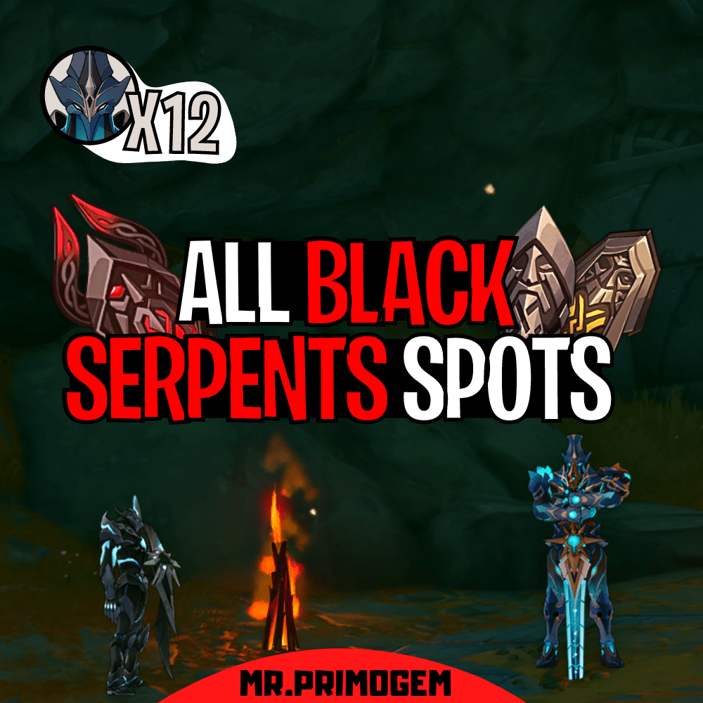 [Version 3.4] ALL BLACK SERPENTS LOCATIONS FAST FARMING ROUTE