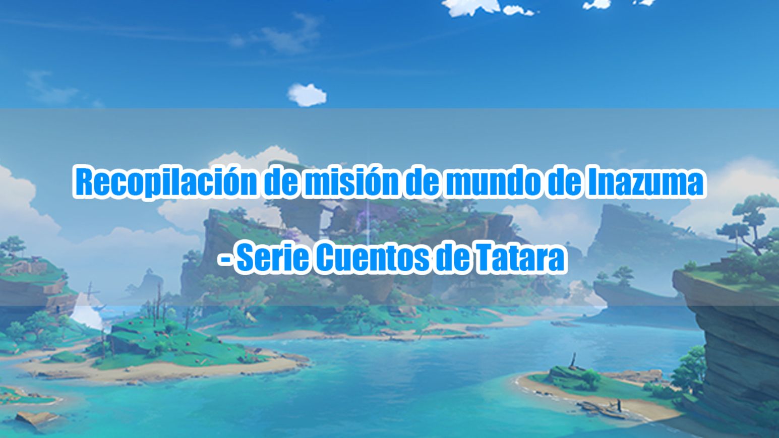 Recopilación de misión de mundo de Inazuma - Serie Cuentos de Tatara (7