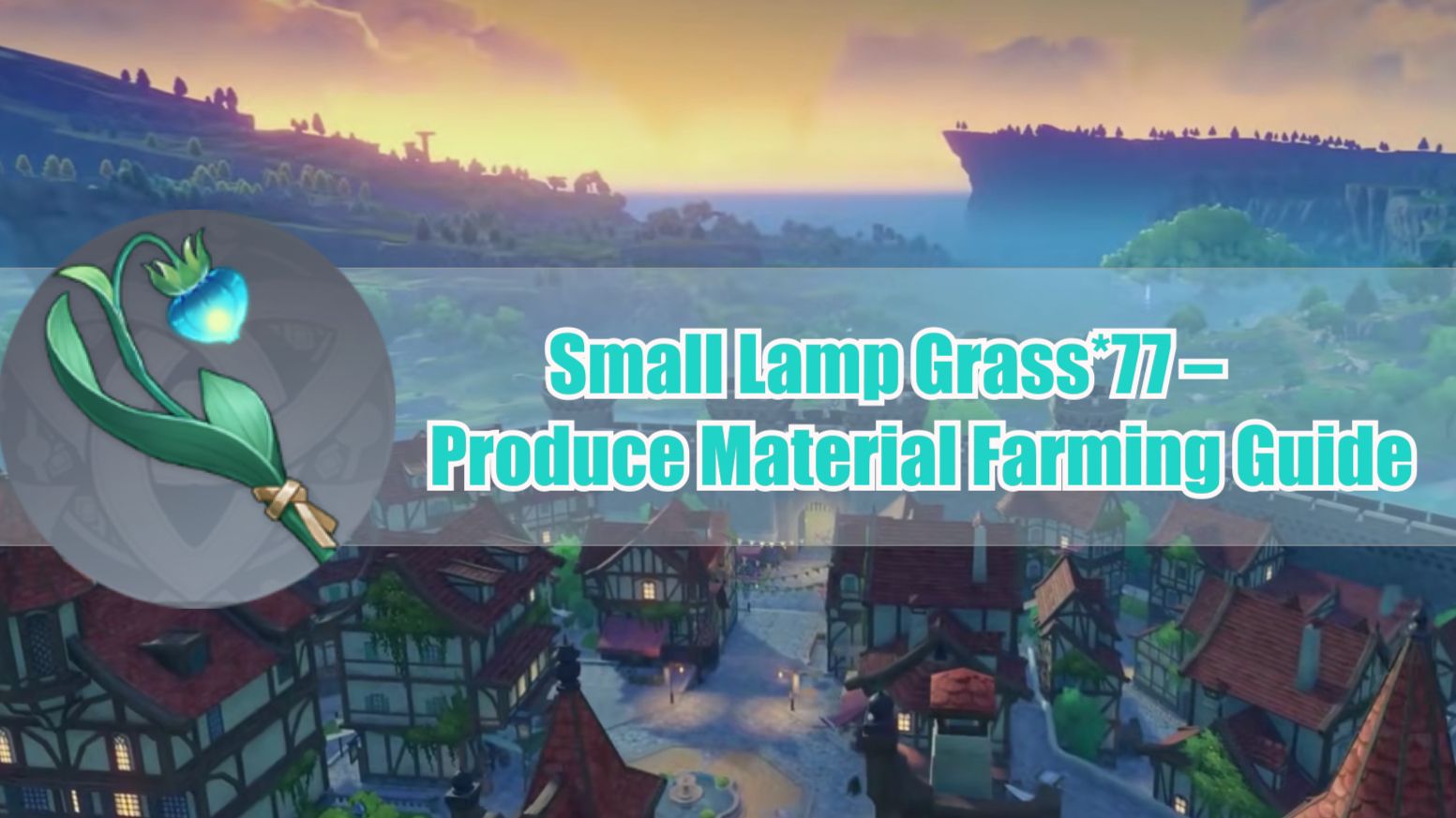 Small Lamp Grass*77 Produce Material Farming Guide Genshin Impact