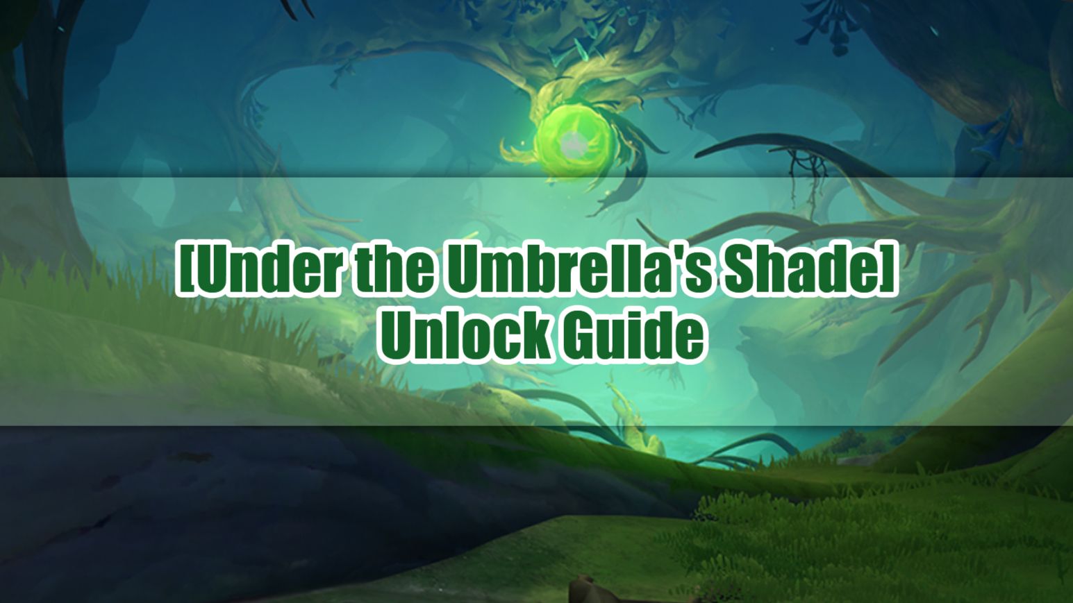 [Under the Umbrella's Shade] Unlock Guide Genshin Impact HoYoLAB