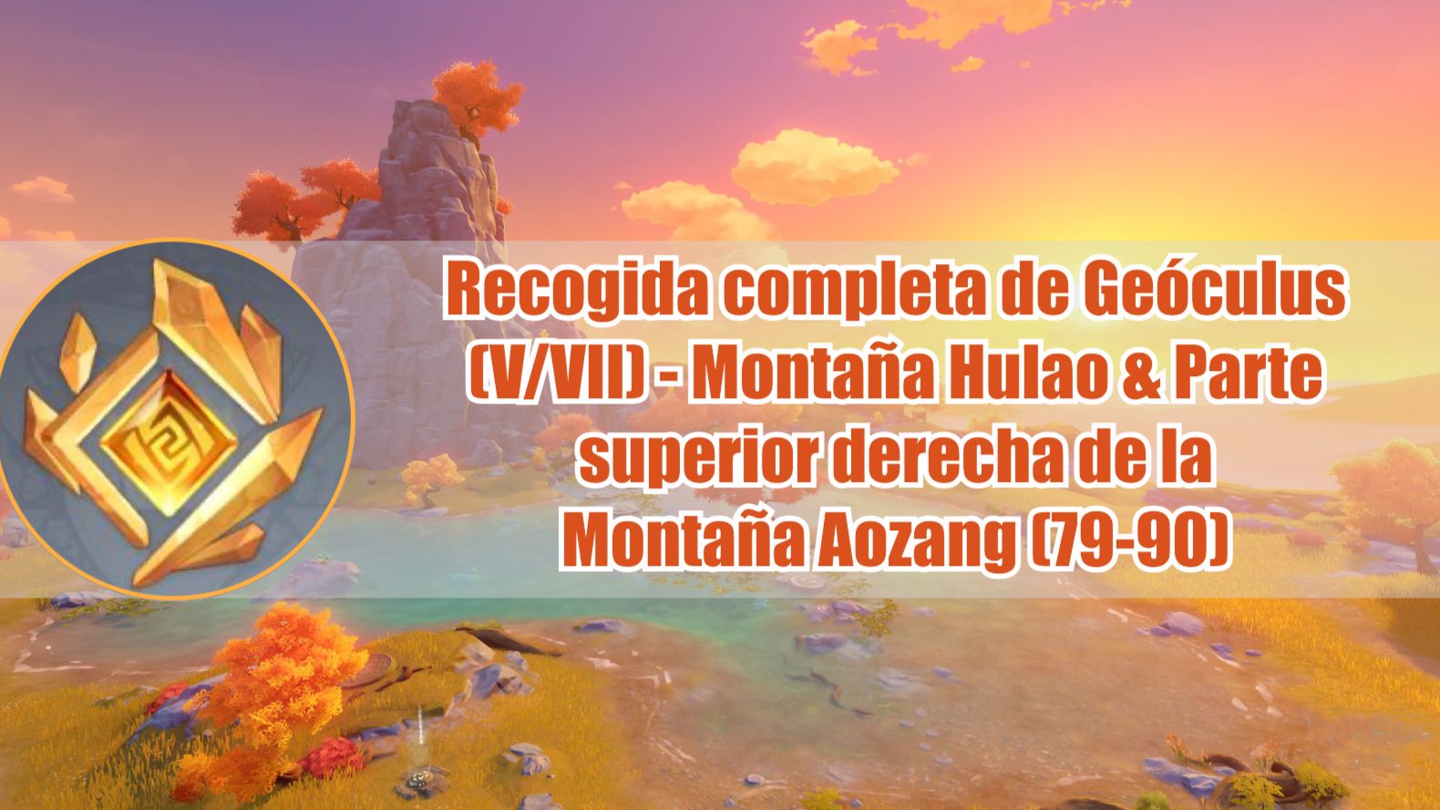 Recogida completa de Geóculus (V/VII) Montaña Hulao & Parte superior