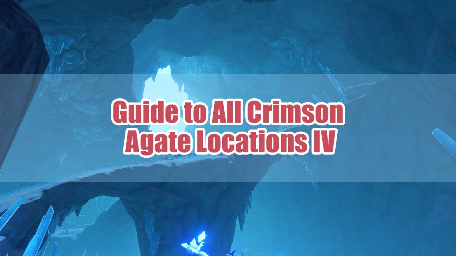 Dragonspine "Crimson Agates" Collection Guides Genshin Impact HoYoLAB