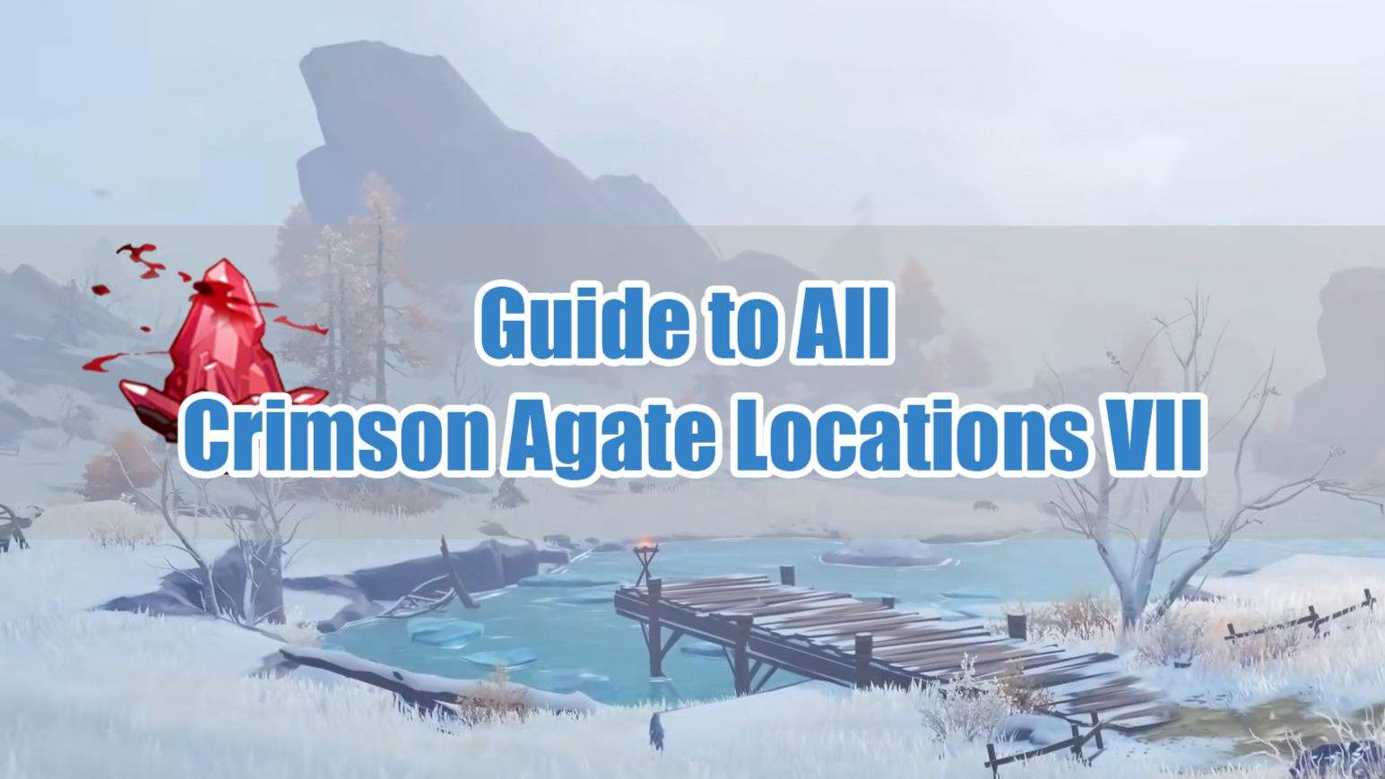 Dragonspine "Crimson Agates" Collection Guides Genshin Impact HoYoLAB