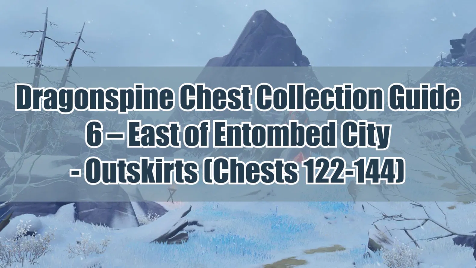 Dragonspine Chest Collection Guide Genshin Impact HoYoLAB