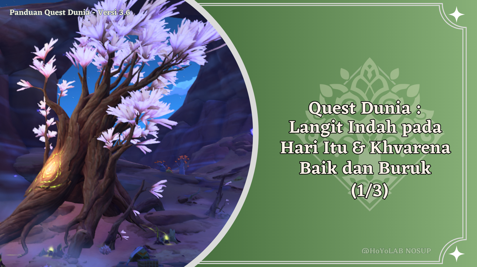 [Versi 3.6] Quest Dunia: Langit Indah Pada Hari Itu & Khvarena Baik dan ...