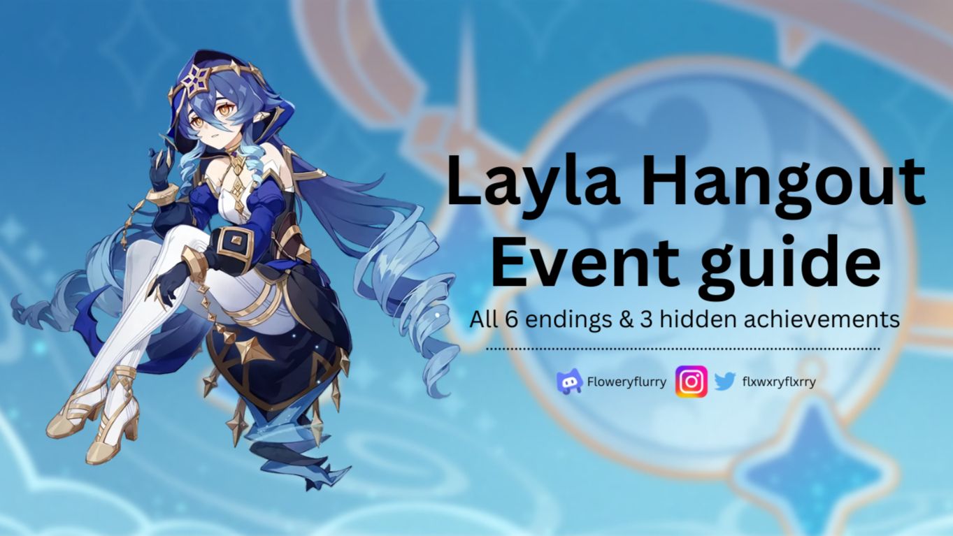 [Version 3.6] Layla Hangout Event Guide Genshin Impact HoYoLAB