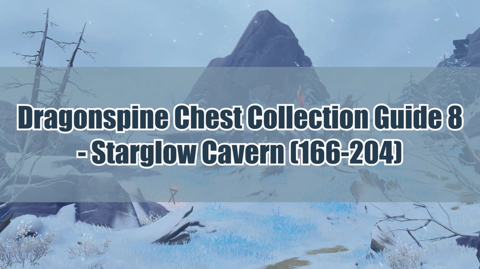 Dragonspine Chest Collection Guide Genshin Impact HoYoLAB