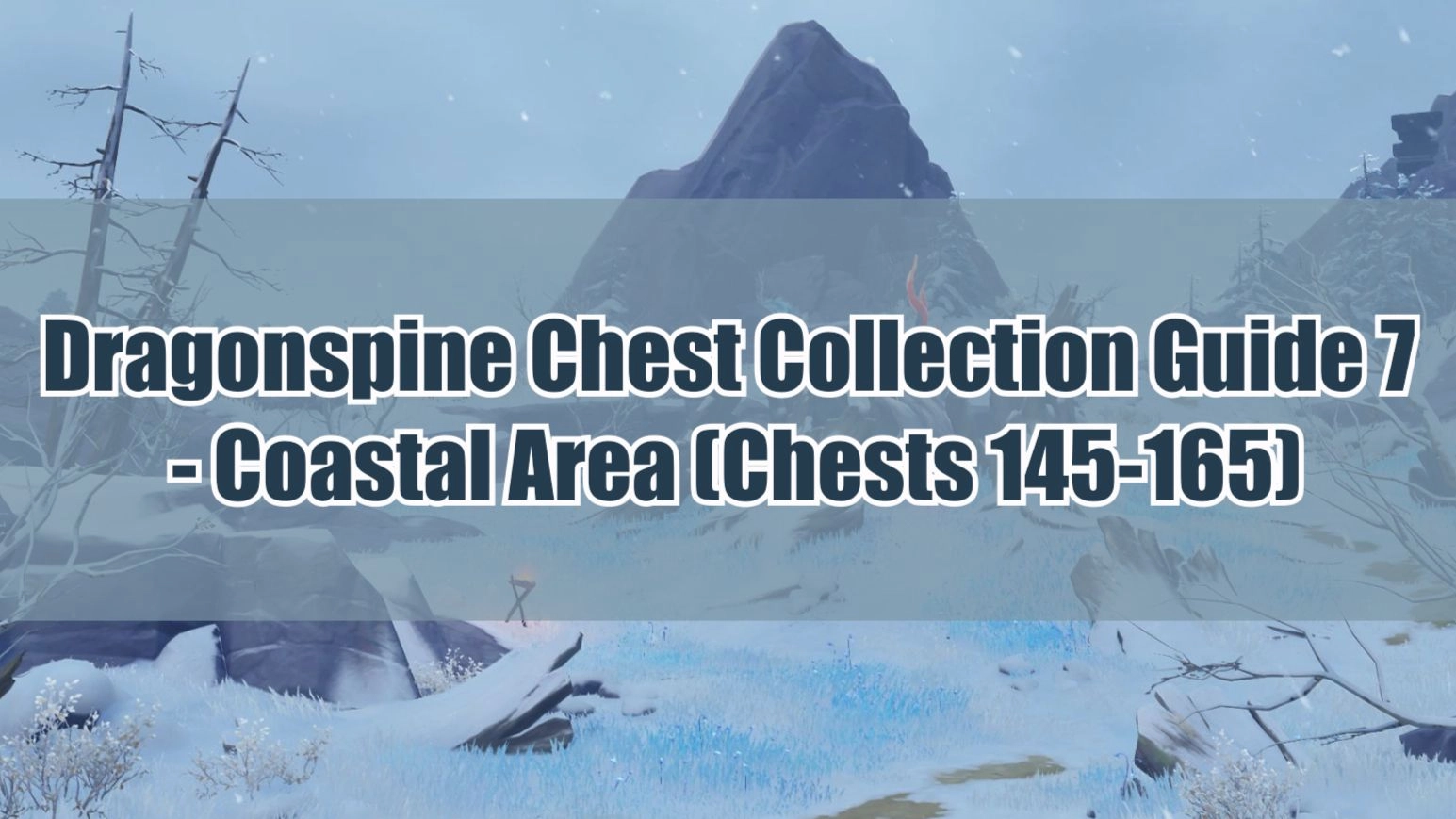Dragonspine Chest Collection Guide Genshin Impact HoYoLAB