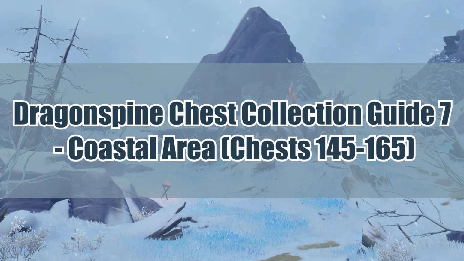 Dragonspine Chest Collection Guide Genshin Impact HoYoLAB
