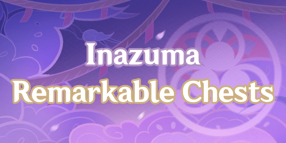 [Index] Remarkable Chests Genshin Impact HoYoLAB