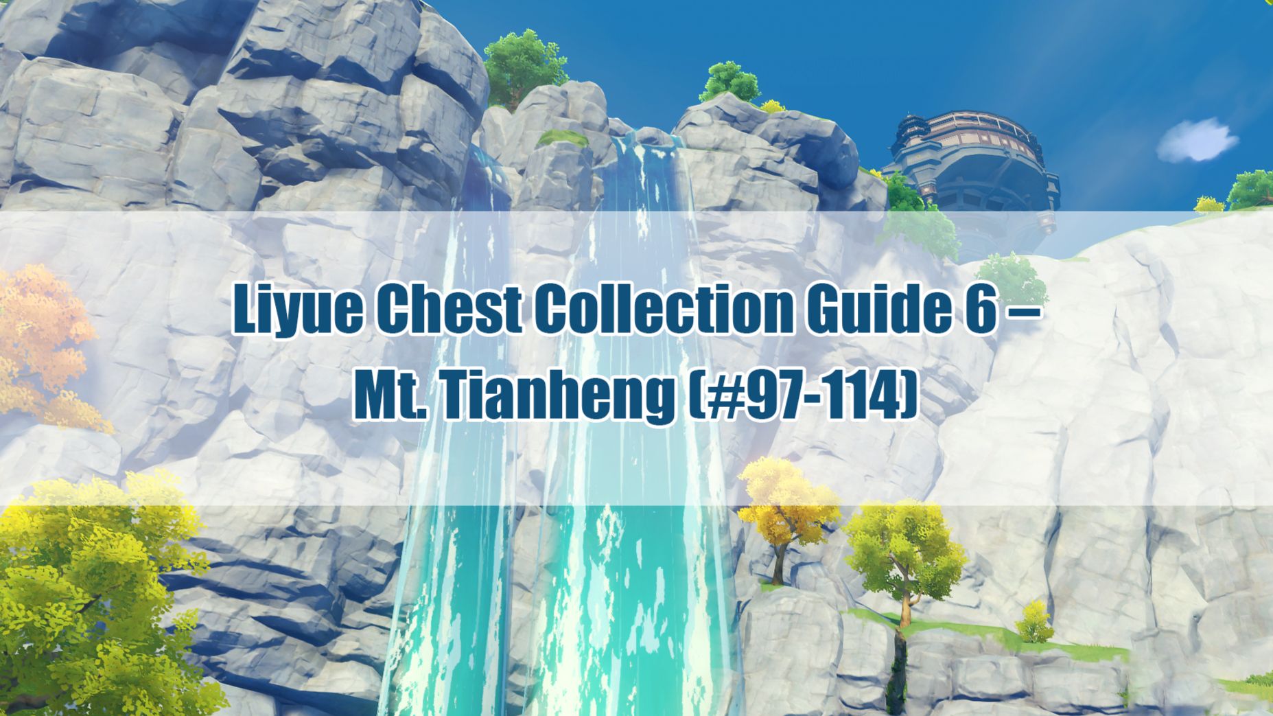 Liyue Chest Collection Guide 6 Mt. Tianheng (97114) Genshin Impact