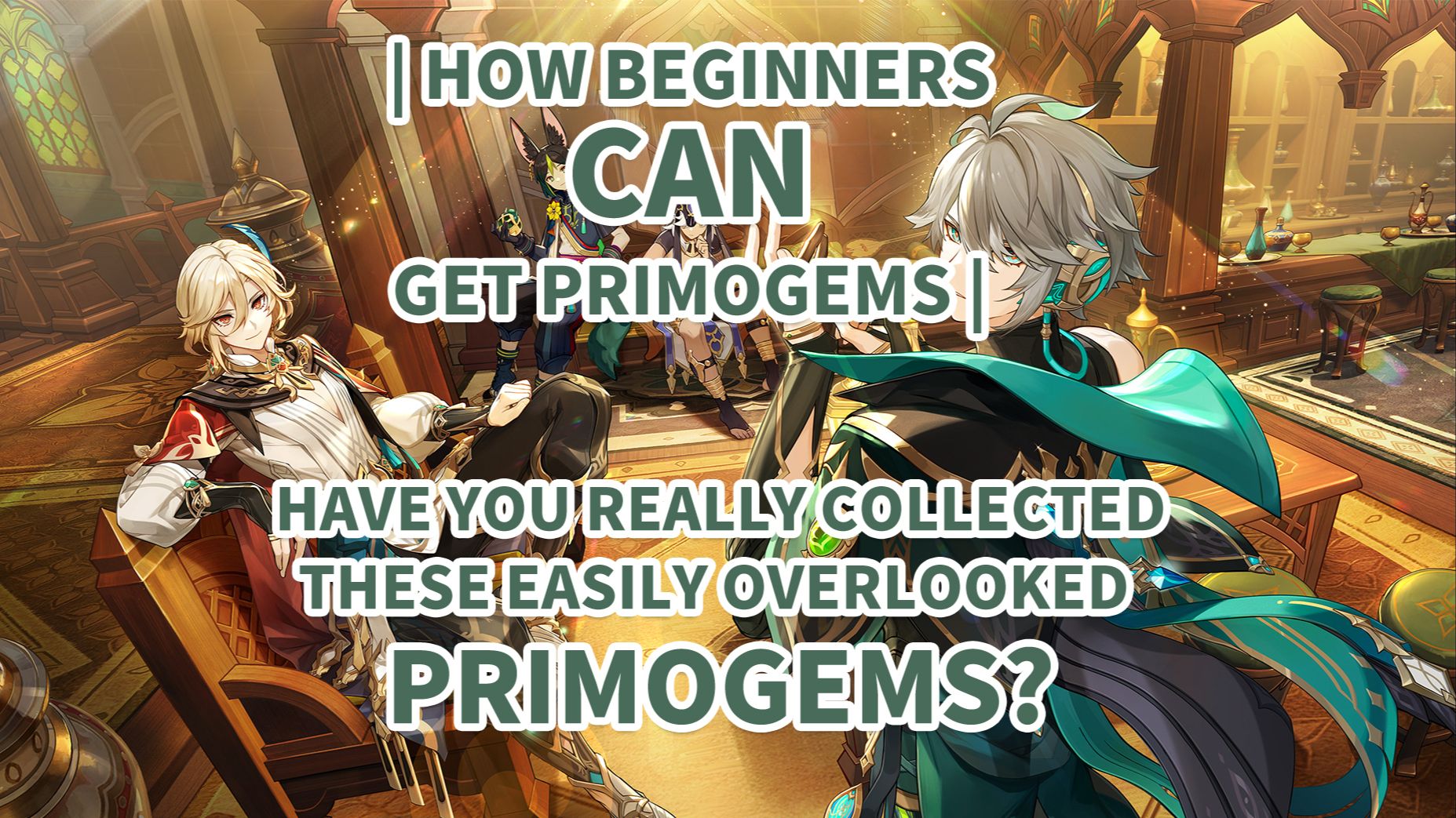 [v3.5] Character Development How Beginners Can Get Primogems Have