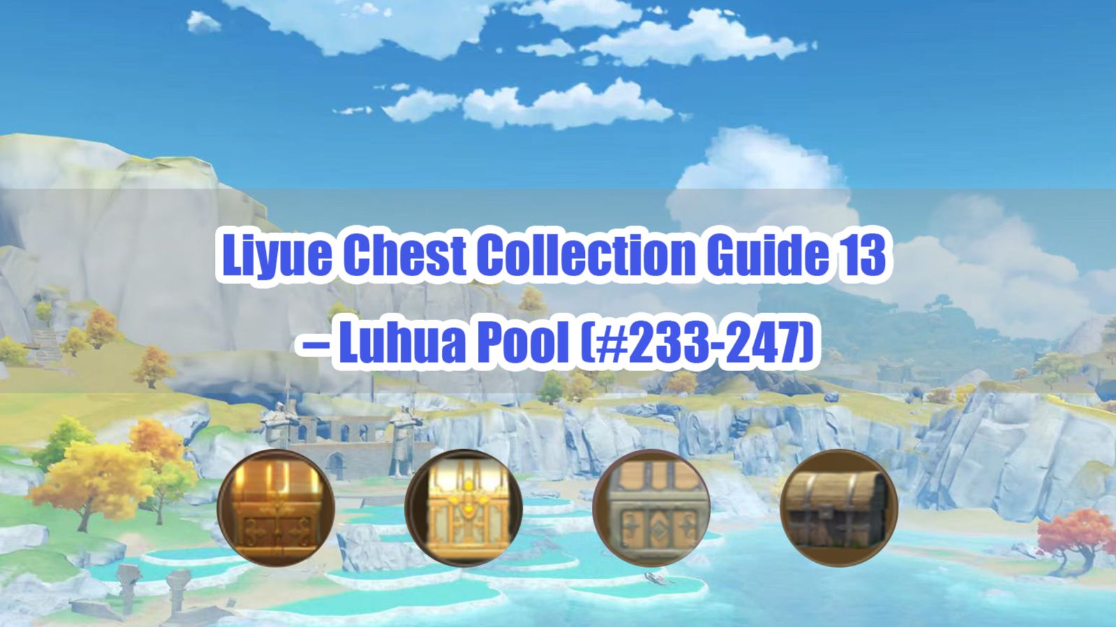 Liyue Chest Collection Guide 13 Luhua Pool (233247) Genshin Impact