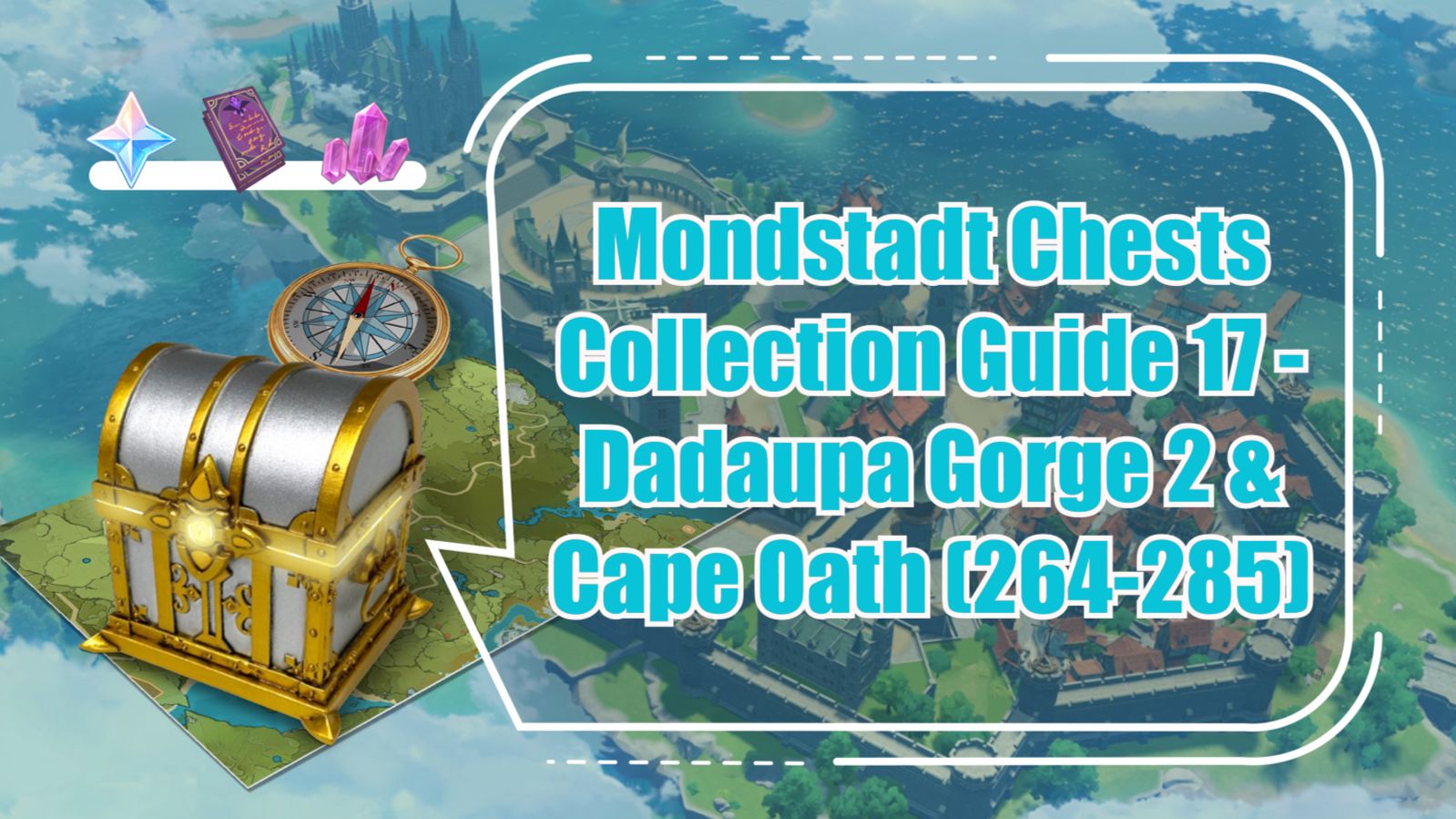 Mondstadt Chests Collection Guide 17 Dadaupa 2 & Cape Oath (264