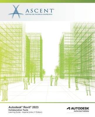 EPUB] Read] Autodesk Revit 2023: Collaboration Tools (Imperial Units):  Autodesk Authorized Publisher By Ascent - Center for Technical Knowledge on  Mac Full Volumes | HoYoLAB