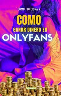 PDF EPUB Gratis Como funciona y como ganar dinero con OnlyFans de Juan