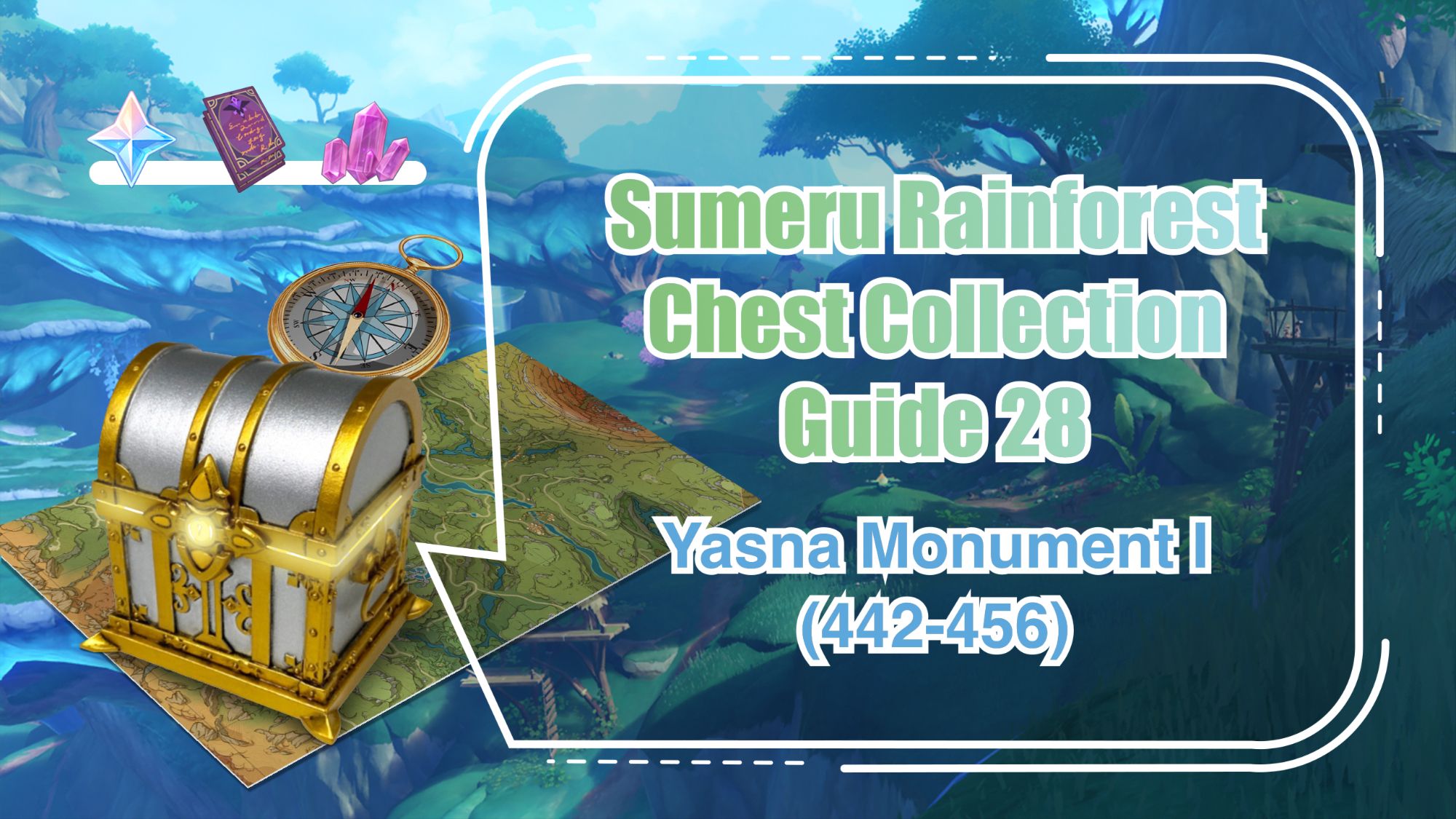 Sumeru Rainforest Chest Collection Guide 28 — Yasna Monument I (442456) Genshin Impact HoYoLAB