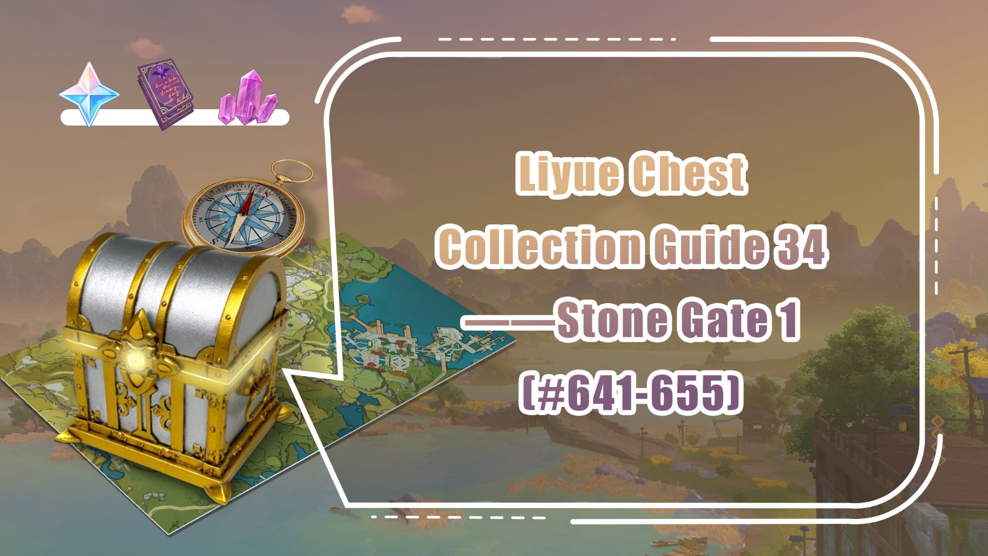Liyue Chest Collection Guide 34——Stone Gate 1 (641655) Genshin Impact