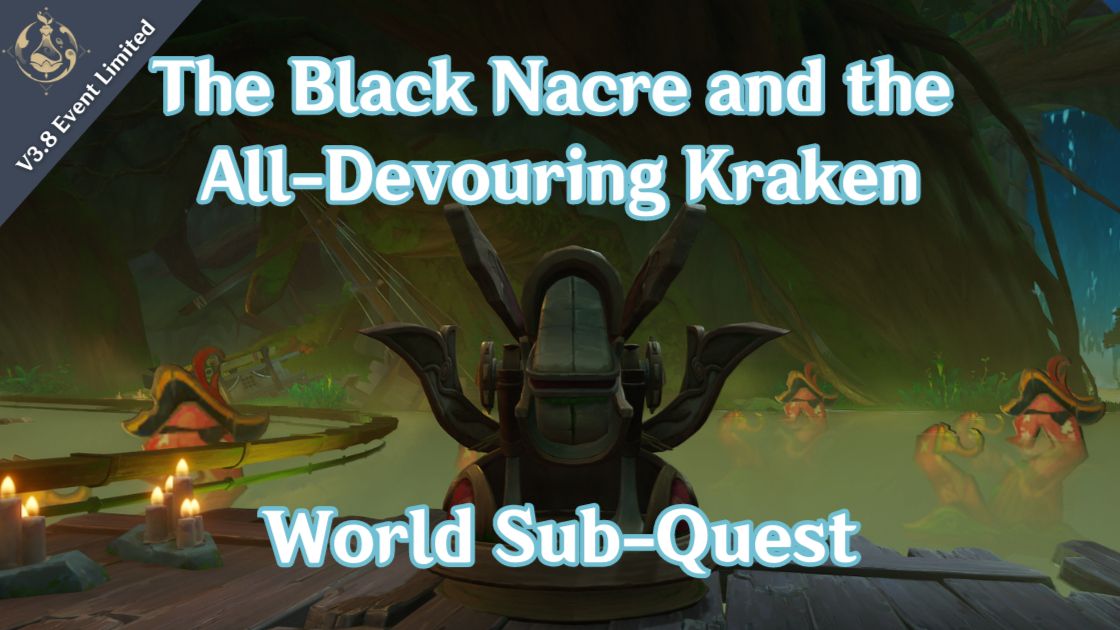 [V3.8 Event Guide] The Black Nacre and the AllDevouring Kraken World
