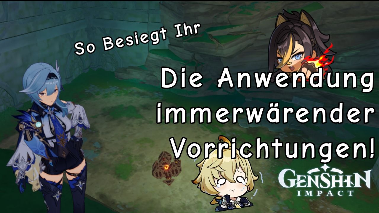 Genshin Impact Enträtsle Die Vorrichtung In Der Nähe So besiegt ihr die Anordnung der immerwärenden Vorrichtungen