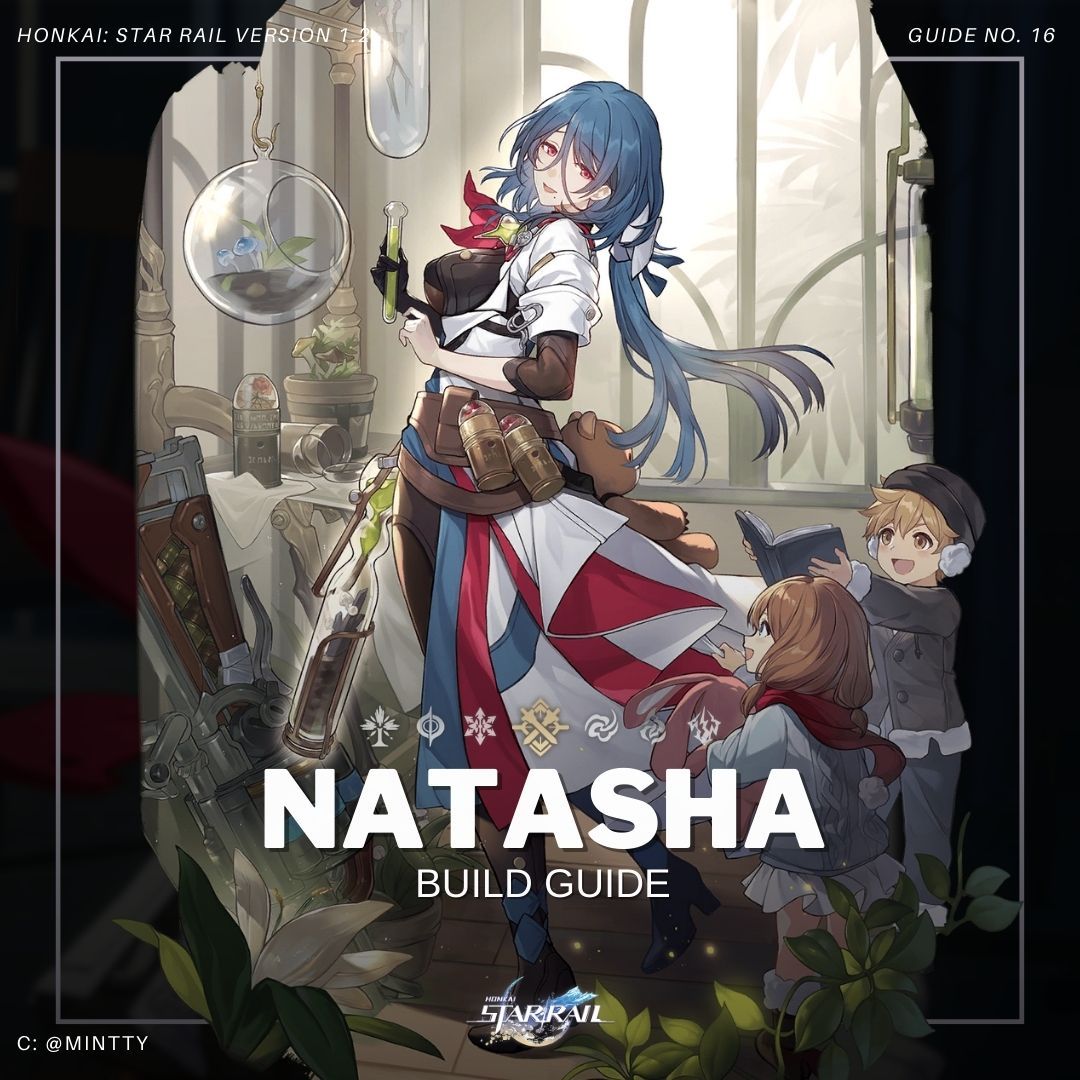 NATASHA - CHARACTER BUILD GUIDE (V1.2) [HONKAI: STAR RAIL] Honkai: Star ...