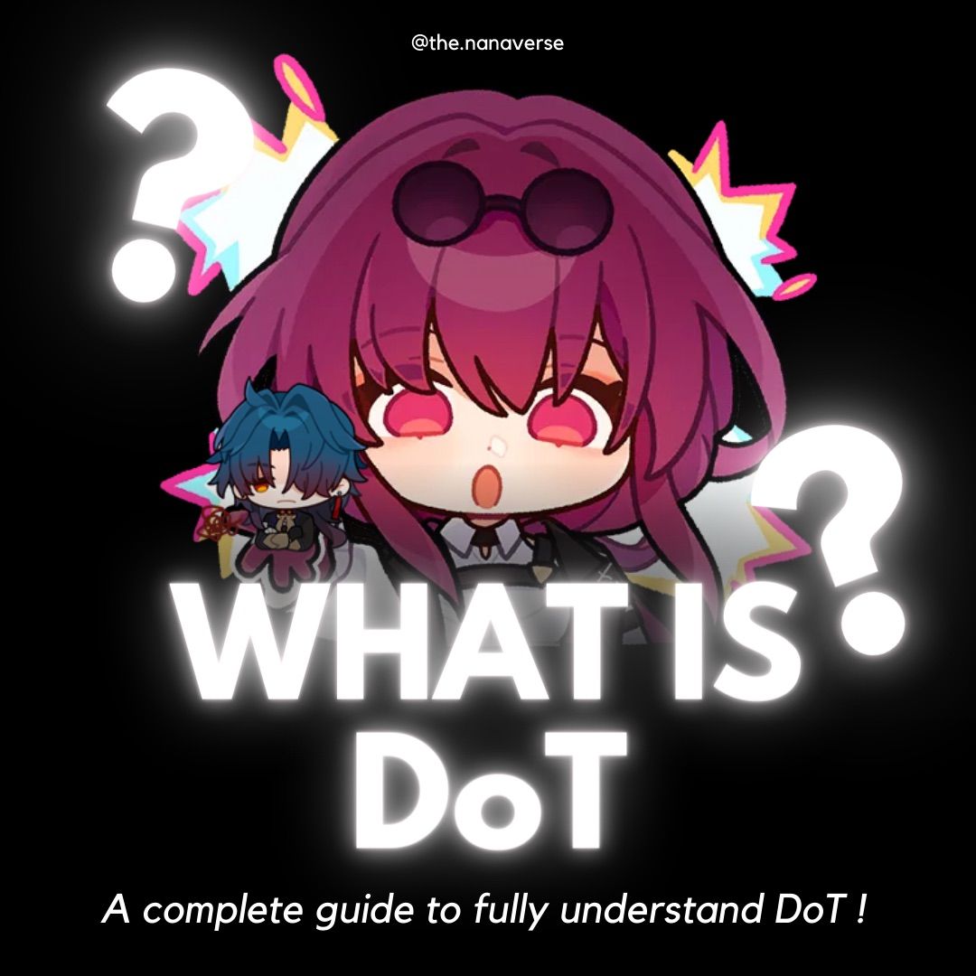 [guide] DoT explained Honkai: Star Rail | HoYoLAB