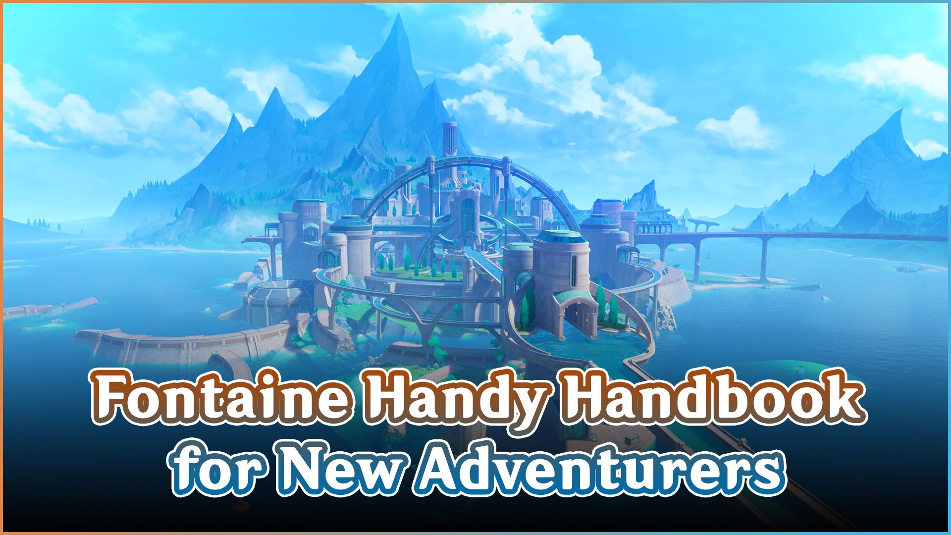 V4.0] Fontaine Handy Handbook for New Adventurers Genshin Impact