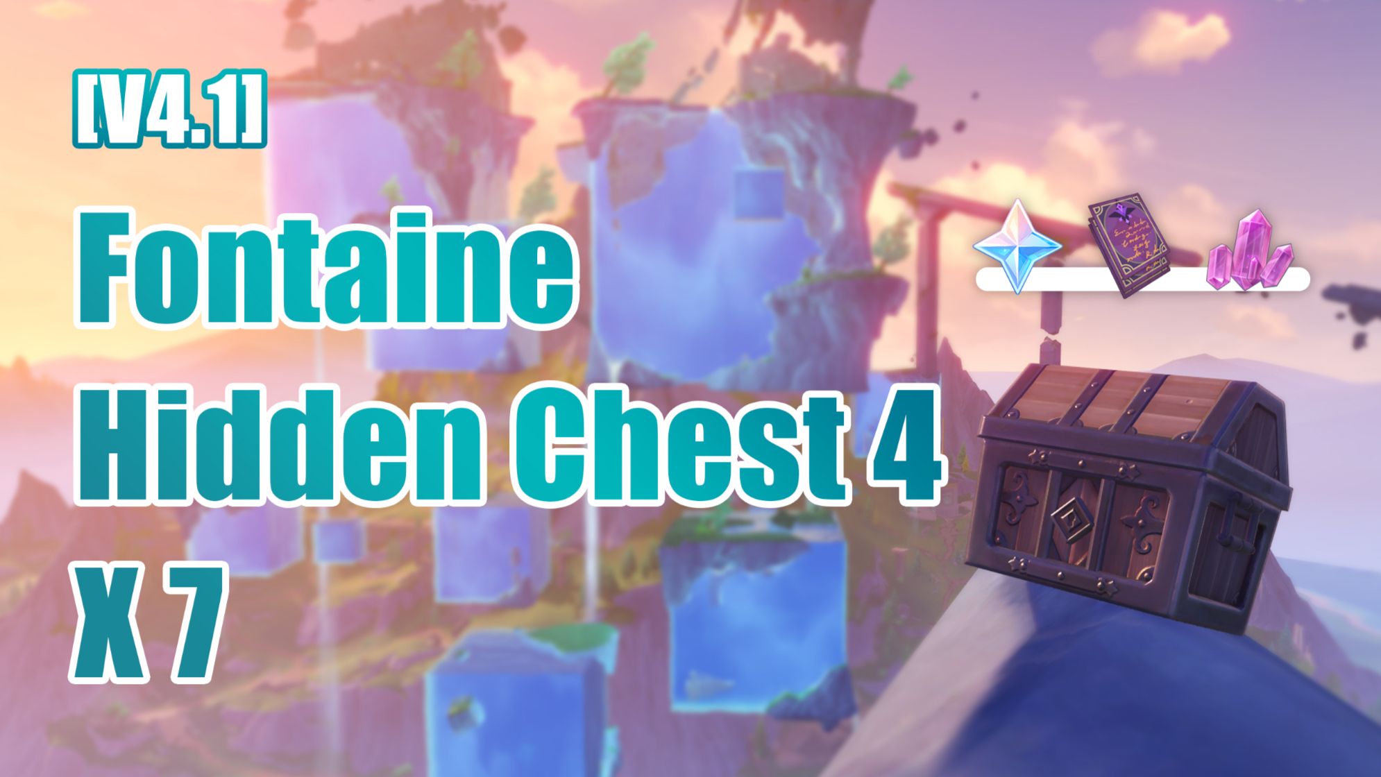 [V4.1] Fontaine Hidden Chest Compilation (IV) There Are Hidden Chests