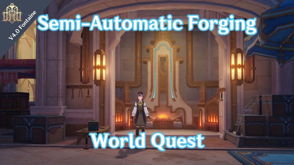 [V4.0 Guide] SemiAutomatic World Quest (Fontaine) Genshin