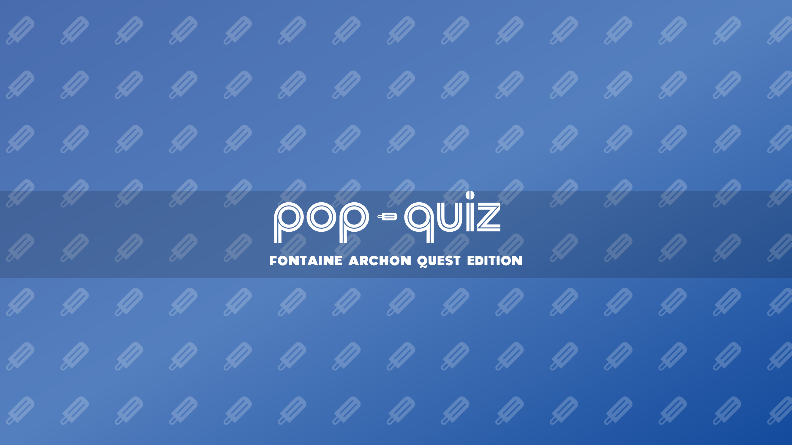 Time to Test Your Knowledge in Fontaine Archon Quest! [Popsicle Quiz EP