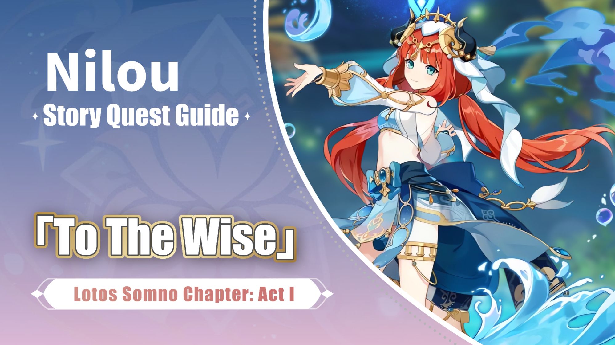 Nilou Story Quest Guide Lotos Somno Chapter Act I [To