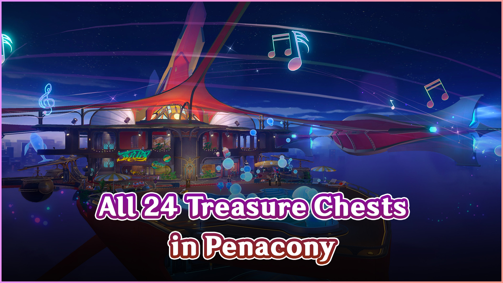 [Star Rail 2.3] All 24 Treasure Chests in Penacony (The Radiant