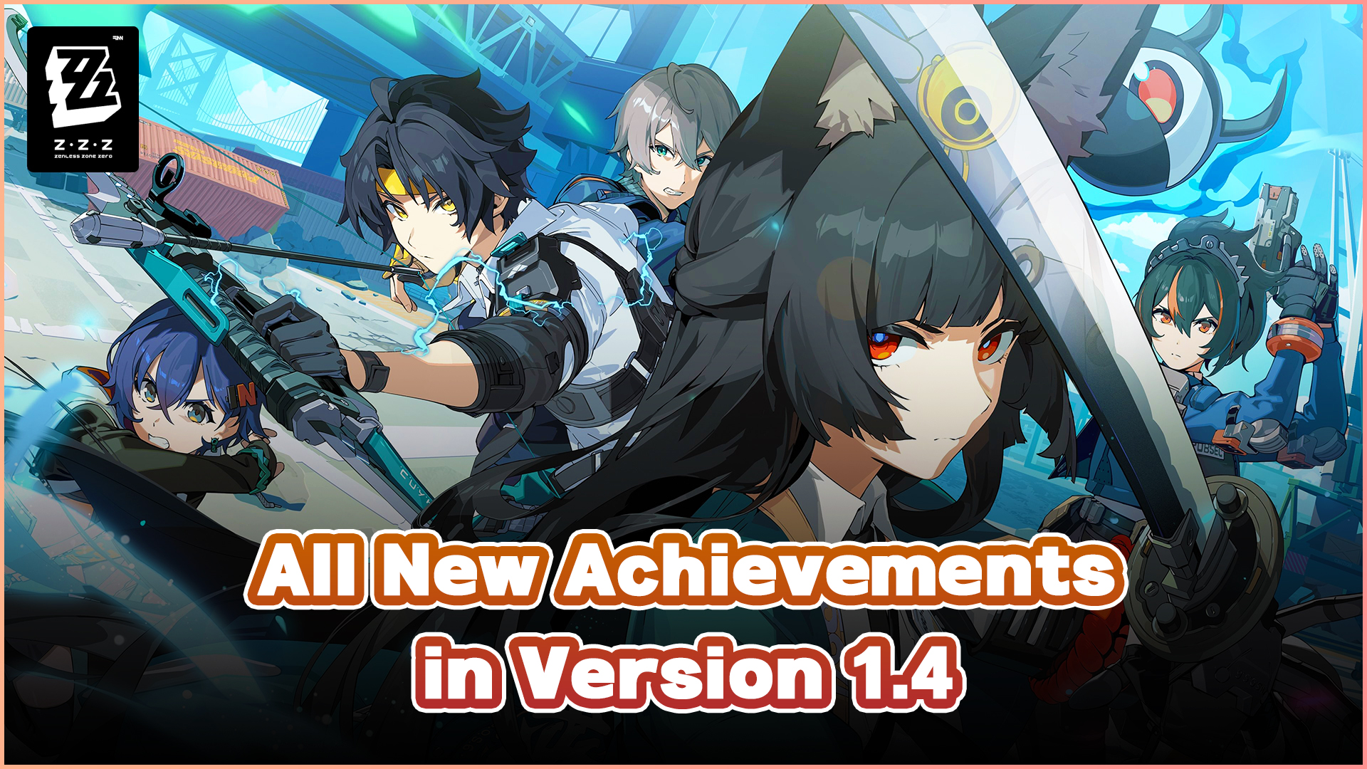 ZZZ 1.4] All 52 New Achievements in Version 1.4 & How To Get Them 