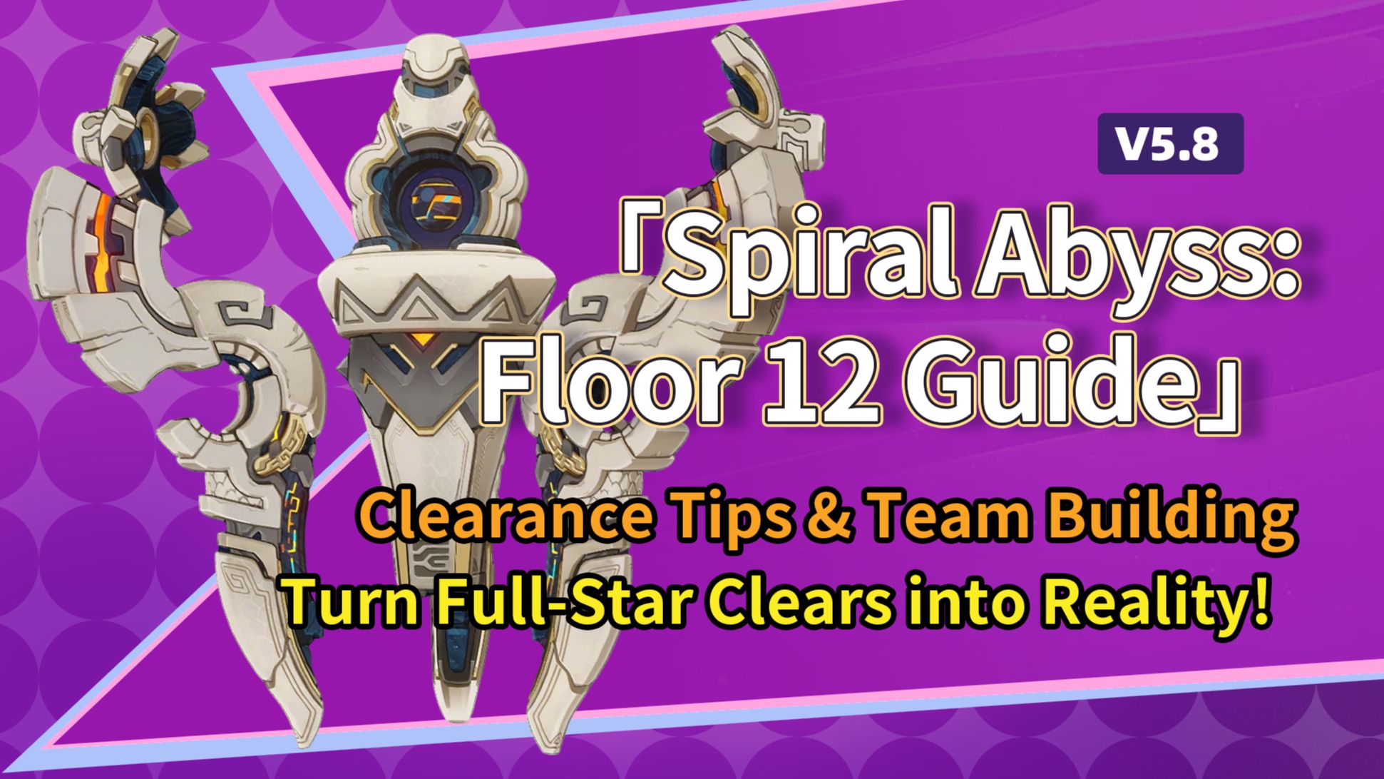 V5.8】 August Spiral Abyss: Floor 12 Full-Star Clear Guide