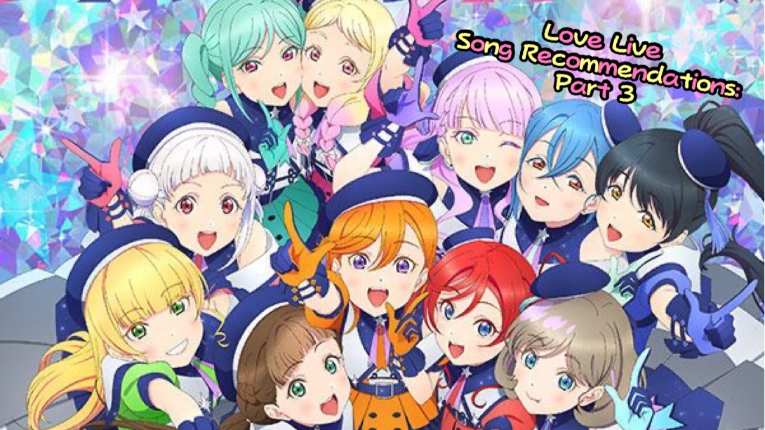 love live song recommendations (part 3) | HoYoLAB
